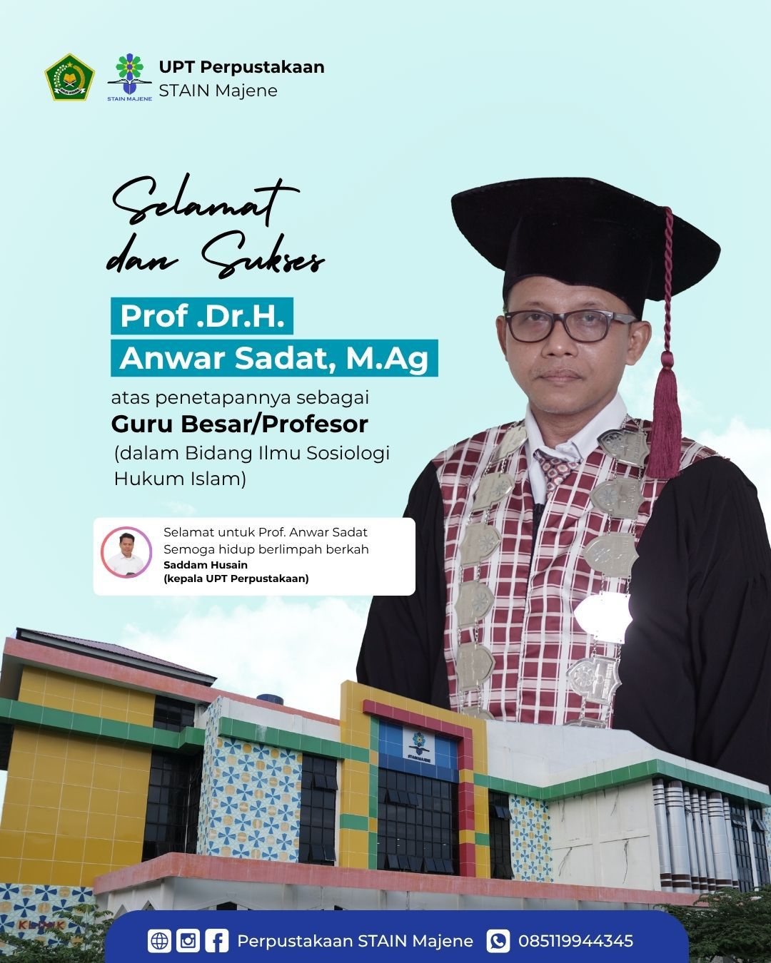 Ucapan selamat kepada Prof. Dr. H. Anwar Sadat, M.Ag. Dosen STAIN Majene atas penetapannya sebagai Guru Besar dalam Bidang Ilmu Sosiologi Hukum Islam